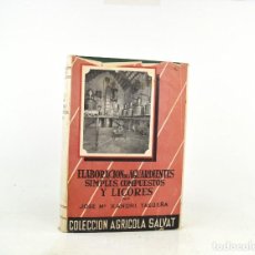 Libros antiguos: ELABORACIÓN DE AGUARDIENTES SIMPLES, COMPUESTOS Y LICORES, 1958, JOSÉ XANDRI, SALVAT EDITORES.. Lote 344757488