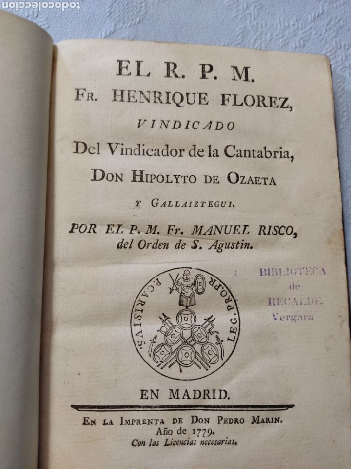 Libri antichi: El r.p.m. henrique florez vindicador cantabria 1779 hipolyto de ozaeta manuel risco