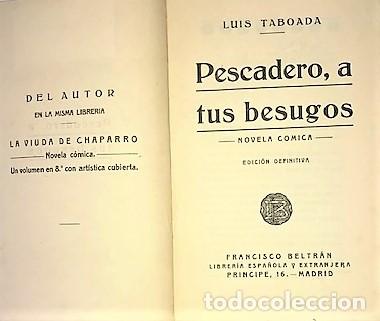 Libros antiguos: LUIS TABOADA ... PESCADERO A TUS BESUGOS ... (1910) - Foto 2