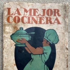 Libros antiguos: LA MEJOR COCINERA - EDITORIAL SATURNINO CALLEJA, 1923 - IMPRENTA ALDUS (SANTANDER) - GASTRONOMÍA. Lote 345307428