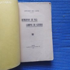 Libros antiguos: REMANSOS DE PAZ CAMPOS DE GUERRA ANTONIO REY SOTO 1915. Lote 345318548