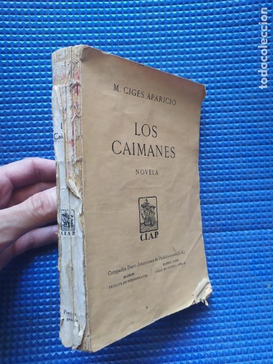 Libros antiguos: LOS CAIMANES MANUEL CIGES APARICIO 1&ordf; EDICION SIN TAPAS - Foto 1