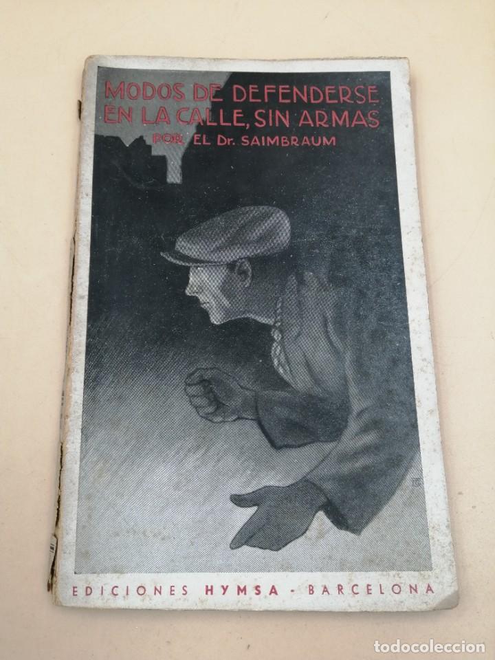 Libros antiguos: MODOS DE DEFENDERSE EN LA CALLE SIN ARMAS ILUSTRADO JUNCEDA RARO - Foto 1