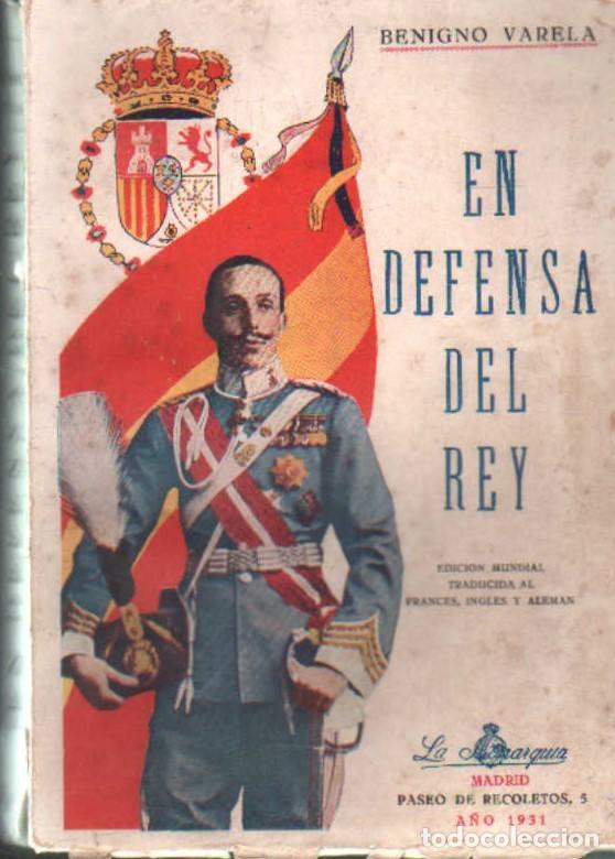 Libros antiguos: EN DEFENSA DEL REY. VARELA, BENIGNO. A-MONA-270 - Foto 1