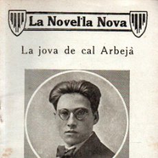 Libros antiguos: ALFRED GALLART : LA JOVA DE CAL ARBEJÀ (NOVEL.LA NOVA, 1922) CATALÀ. Lote 345978288