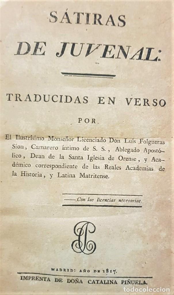 Libri antichi: JUVENAL S&aacute;tiras. Traducidas en verso por el Ilustr&iacute;simo Monse&ntilde;or Don Luis Folgueras Sion...