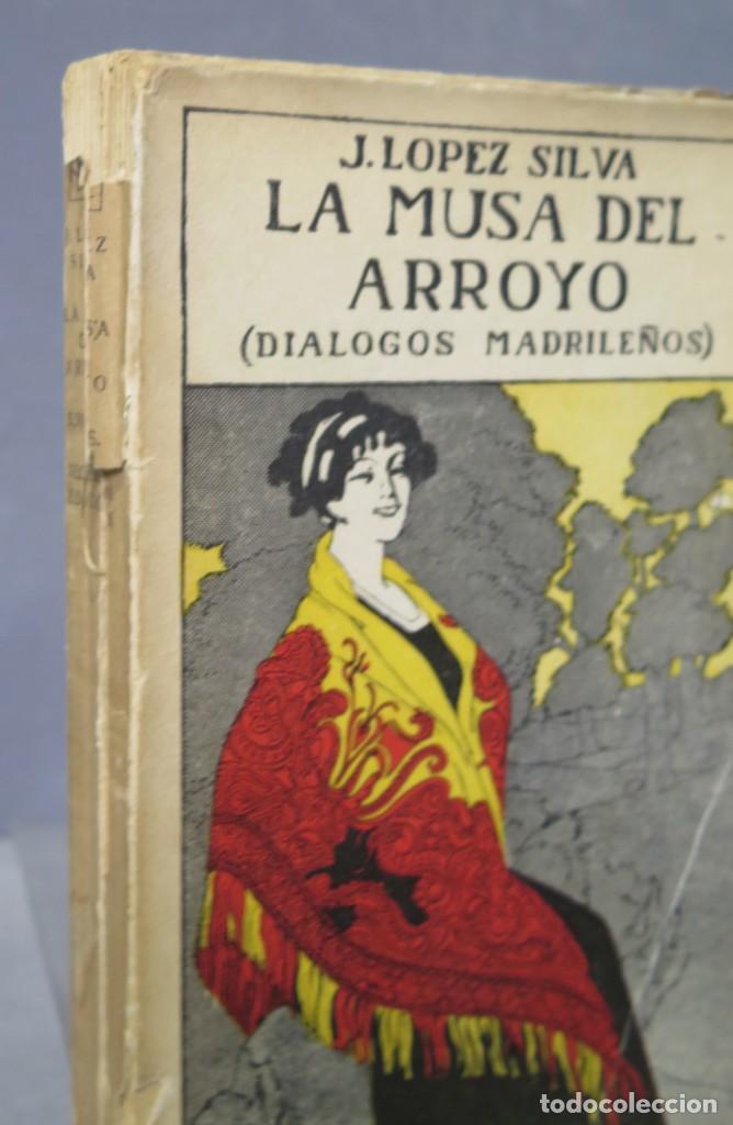 Libros antiguos: 1911.- LA MUSA DEL ARROYO. LOPEZ SILVA - Foto 2