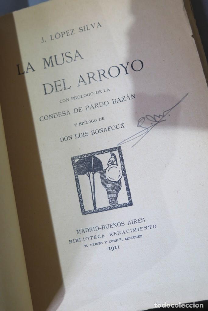 Libros antiguos: 1911.- LA MUSA DEL ARROYO. LOPEZ SILVA - Foto 3
