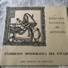 Libros antiguos: EXHIBICIÓN MONOGRÁFICA DEL ENCAJE. MERCADO NACIONAL DE ARTESANÍA 1969. Lote 346409508