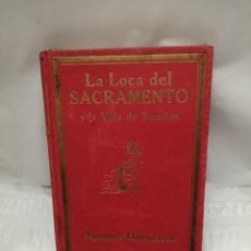 Libros antiguos: APUNTES HISTÓRICOS SOBRE LA LOCA DEL SACRAMENTO Y LA VILLA DE TORRIJOS (EDICIÓN 1928, TAPA DURA). Lote 346551773
