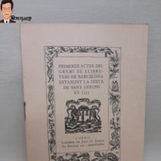 Libros antiguos: PRIMERES ACTES DEL GREMI DE LLIBRETERS DE BARCELONA ESTABLINT LA FESTA DE SANT GERONI EN 1553.. Lote 346661398