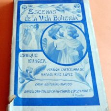 Libros antiguos: ENRIQUE MURGER - ESCENAS DE LA VIDA BOHEMIA - MAUCCI- 1907. Lote 346677428