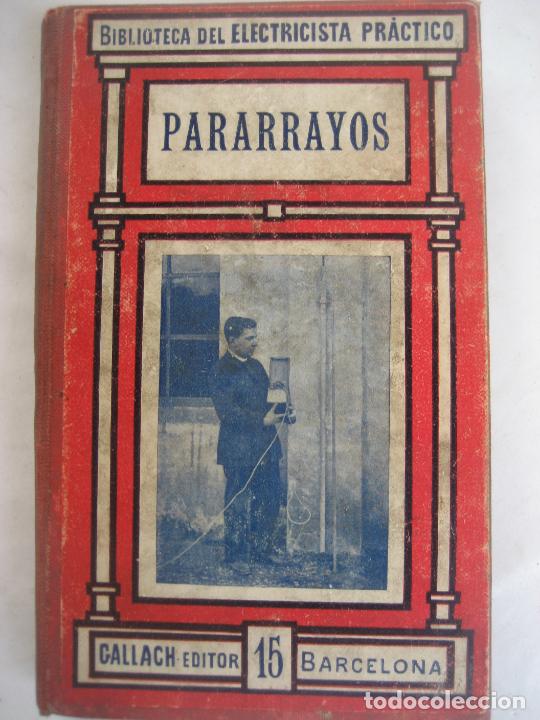Libros antiguos: Pararrayos. 1920. Biblioteca del Electricista Practico. N&ordm; 15. Gallach Editor. - Foto 1