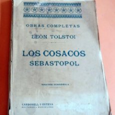 Libros antiguos: OBRAS COMPLETAS DE LEÓN TOLSTOI - LOS COSACOS - SEBASTOPOL - EDICIÓN ECONÓMICA - 1905