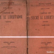 Libros antiguos: DANIEL O'LEARLY : CARTAS DE SUCRE AL LIBERTADOR BOLÍVAR 1826-1830. DOS TOMOS (1919). Lote 346739888