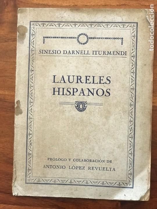 Libros antiguos: Sinesio Darnell iturmendi. Laureles Hispa&ntilde;icos - Foto 1