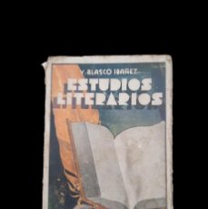 Libros antiguos: ESTUDIOS LITERARIOS - VICENTE BLASCO IBAÑEZ - 1933