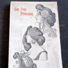 Libros antiguos: LAS TRES PRINCESAS - CONCEPCIÓN J. DE ARAUJO (MARY FAITH) - 1901