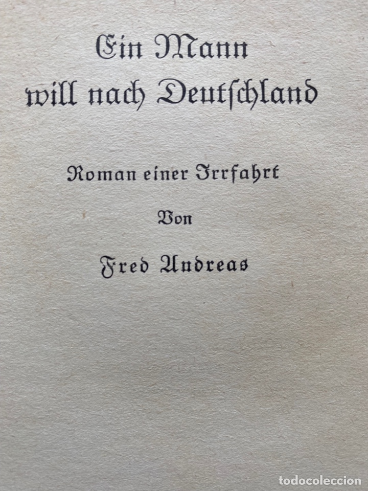 Libros antiguos: Ein Mann will nach Deutschland / Fred Andreas. 1934 - Foto 1