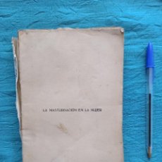 Libros antiguos: ANTIGUO LIBRO LA MASTURBACIÓN EN LA MUJER. SEXO, SEXUALIDAD. Lote 348153193