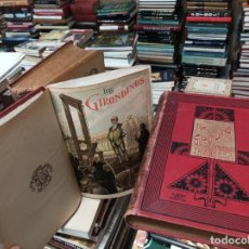 Libros antiguos: LOS GIRONDINOS ( REVOLUCIÓN FRANCESA ) A. DE LAMARTINE . 2 TOMOS . EDITORIAL MIGUEL SEGUÍ . 1904