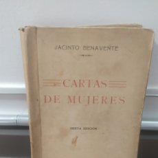 Libros antiguos: CARTAS DE MUJERES / JACINTO BENAVENTE. MADRID : LIB. SUCESORES DE HERNANDO, 1911-18 X 12 CM. 212 P.