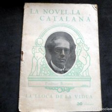 Libros antiguos: LA NOVEL-LA CATALANA - PRUDENCI BERTRANA - LA LLOCA DE LA VIDUA - NÚM 5 - 1924