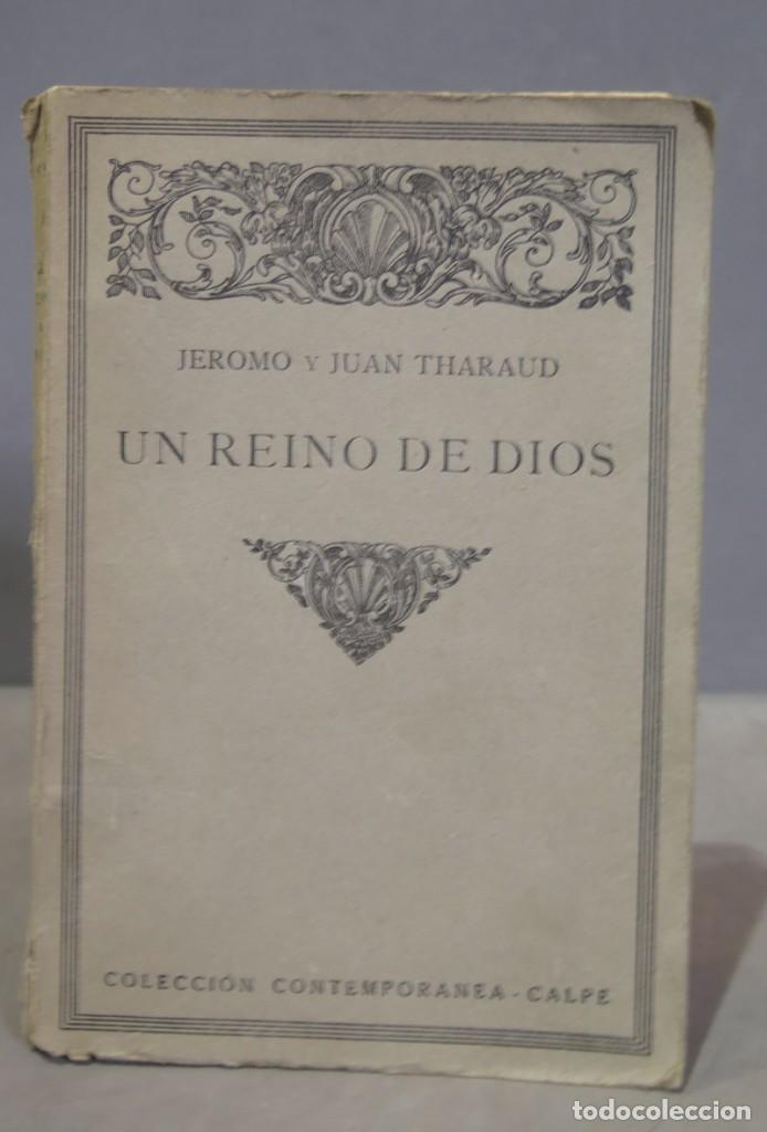 Libros antiguos: 1922.- UN REINO DE DIOS. THARAUD - Foto 1