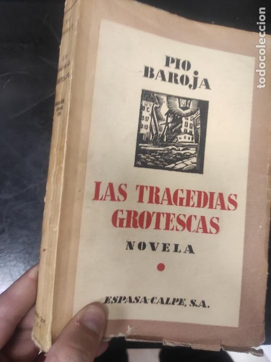Libros antiguos: P&Iacute;O BAROJA : LAS TRAGEDIAS GROTESCAS (ESPASA CALPE, 1931 - Foto 1
