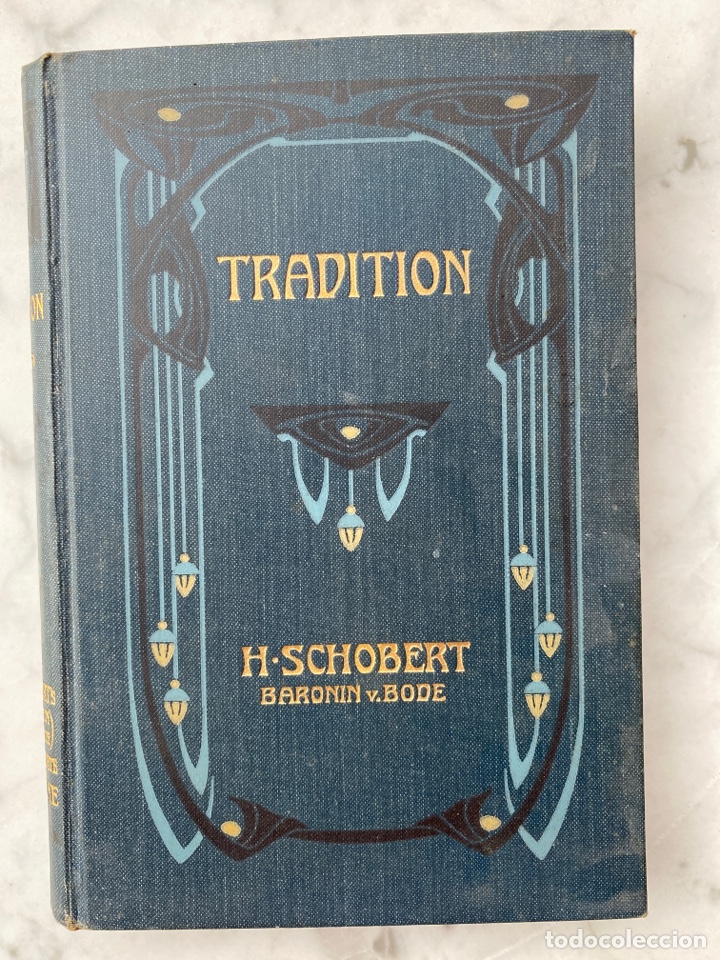 Libros antiguos: TRADITION / H. Schobert. Leipzig: List, 1906. - Foto 1
