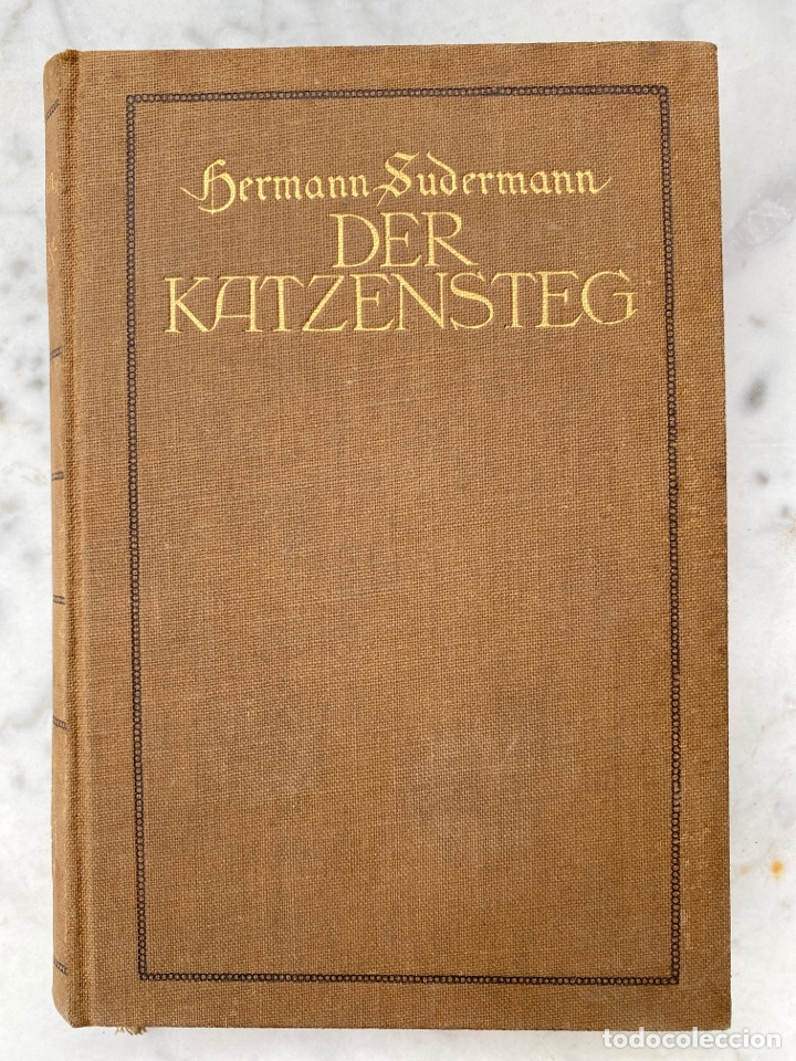 Libros antiguos: Der Katzensteg / Hermann Sudermann. 1912 - Foto 1