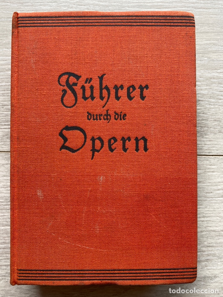 Libros antiguos: F&uuml;hrer durch die Opern / Leo Melitz. 1928 - Foto 1