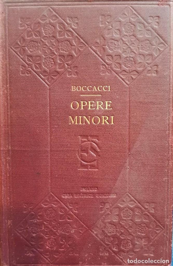Old books: BOCCACCI, Giovanni. Opere minori. La Fiammetta, L&acute;amiento y Il corbaccio. Lettera consolatoria a M.