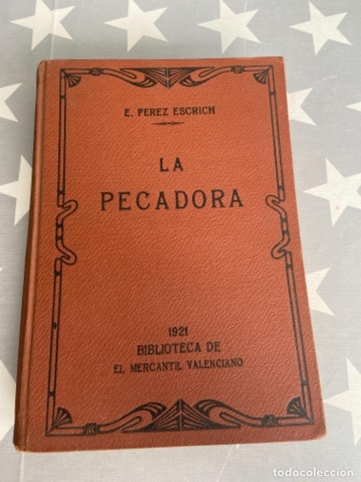 Libros antiguos: La pecadora. Enrique P&eacute;rez Escrich - Foto 1