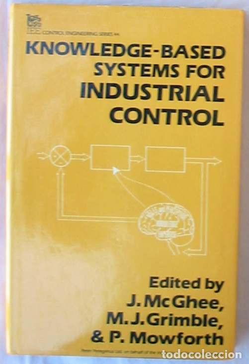 Libros antiguos: KNOWLEDGE-BASED SYSTEMS FOR INDUSTRIAL CONTROL - J. McGHEE / M. J. GRIMBLE 1990 - VER INDICE - Foto 1