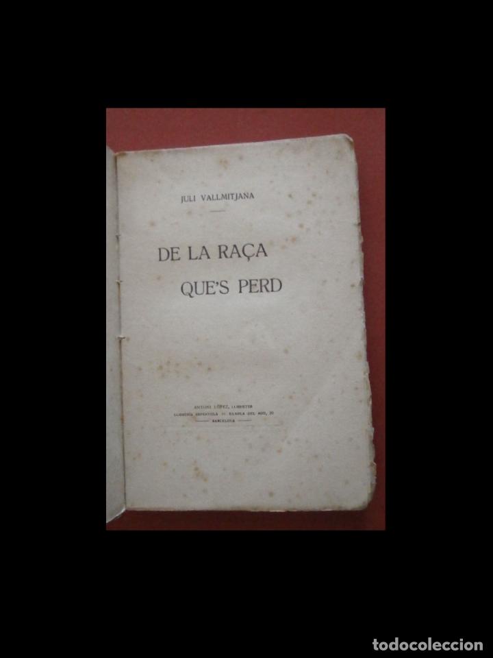 Libros antiguos: De la ra&ccedil;a ques perd. Juli Vallmitjana - Foto 4