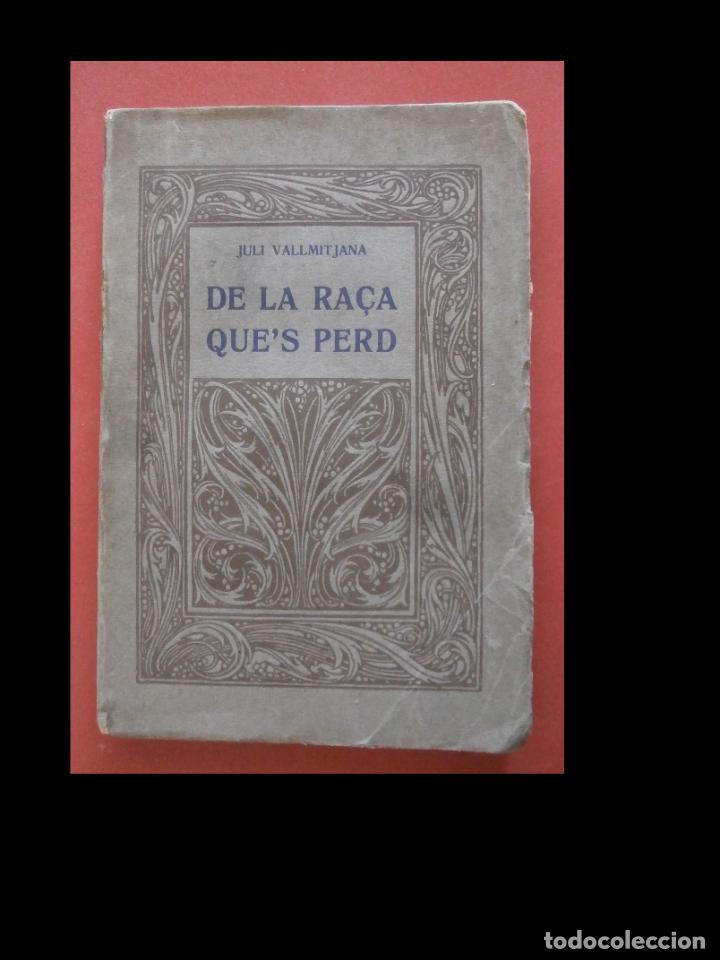 Libros antiguos: De la ra&ccedil;a ques perd. Juli Vallmitjana - Foto 1