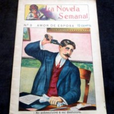 Libros antiguos: LA NOVELA SEMANAL NÚM 3 - AMOR DE ESPOSA - JACINTO VEGA - 1910. Lote 349876949