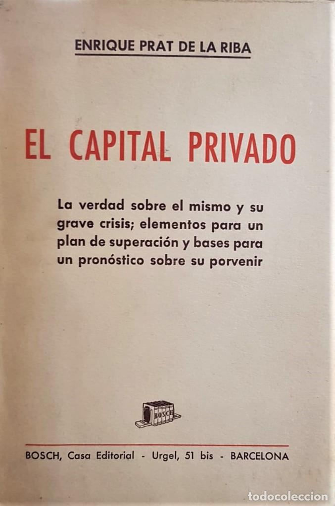 Old books: El Capital Privado. La verdad sobre el mismo y su grave crisis; elementos para un plan de superaci&oacute;n