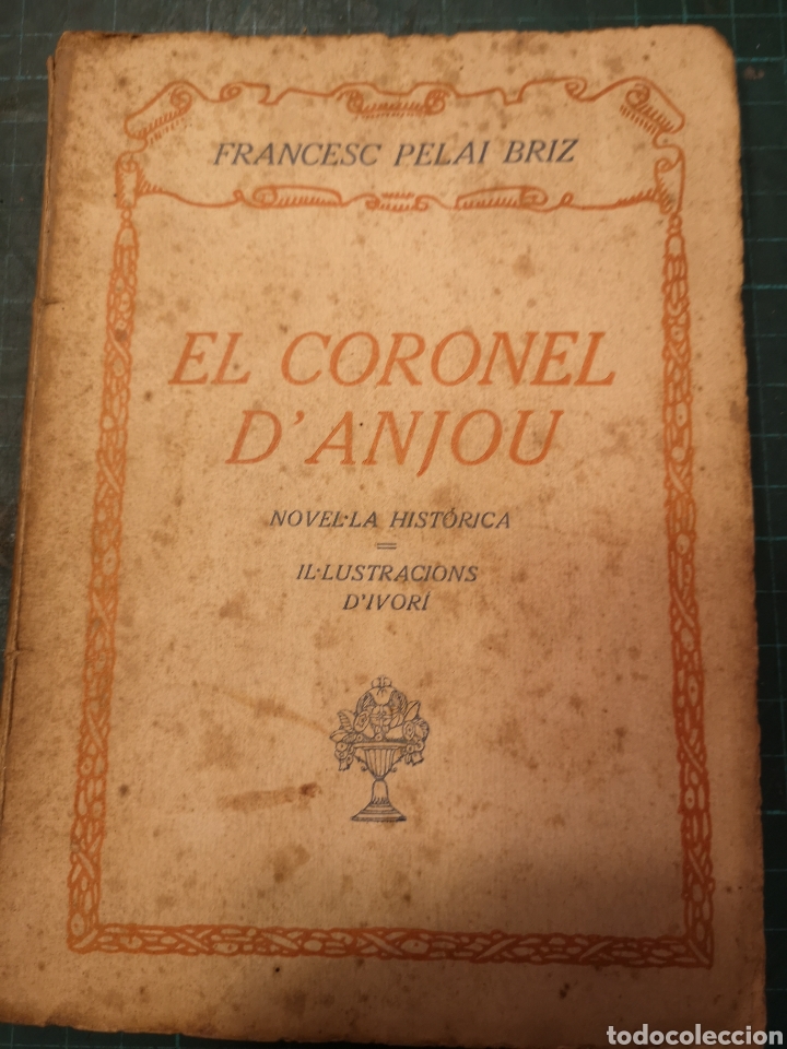 Libros antiguos: El coronel dAnjou. Francesc Pelai Briz - Foto 1