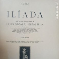 Libros antiguos: HOMER. LA ILIADA. VERSIO LLUIS SEGALA I ESTALELLA. CANT PRIMER. BARCELONA 1930.