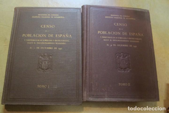 Livros antigos: CENSO DE LA POBLACION DE ESPA&Ntilde;A Y TERRITORIOS DE SU SOBERANIA Y PROTECTORADO SEGUN 1950 TOMO I Y II