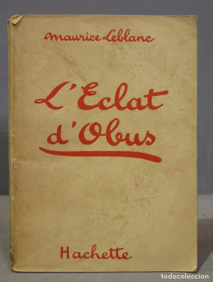 Libros antiguos: 1931.- L&acute;&eacute;clat d&acute;obus. LEBLANC - Foto 1