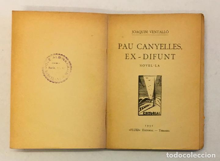 Libros antiguos: PAU CANYELLES EX-DIFUNT. Novel&middot;la. - VENTALL&Oacute;, Joaquim. - Foto 2