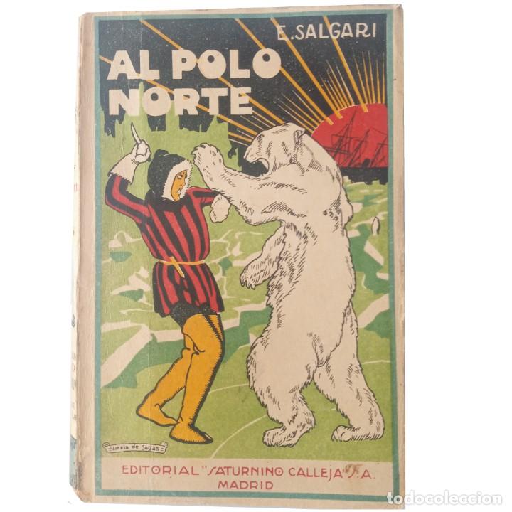 Libros antiguos: AL POLO NORTE. Salgari, Emilio - Foto 1