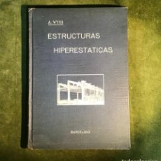 Libros antiguos: ESTRUCTURAS HIPERESTATICAS, A. WYSS 1929. Lote 351357279