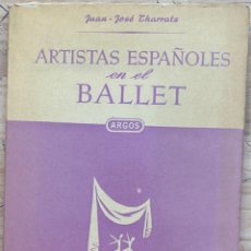 Libros antiguos: J. J. THARRATS. ARTISTAS ESPAÑOLES EN EL BALLET. Lote 353226189