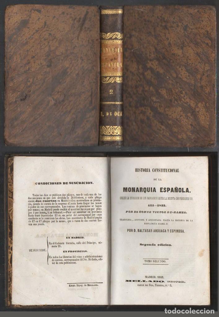 Old books: HISTORIA CONSTITUCIONAL DE LA MONARQUIA ESPA&Ntilde;OLA TOMO II A&Ntilde;O 411 -1833 - DU-HAMEL, VICTOR (CONDE)