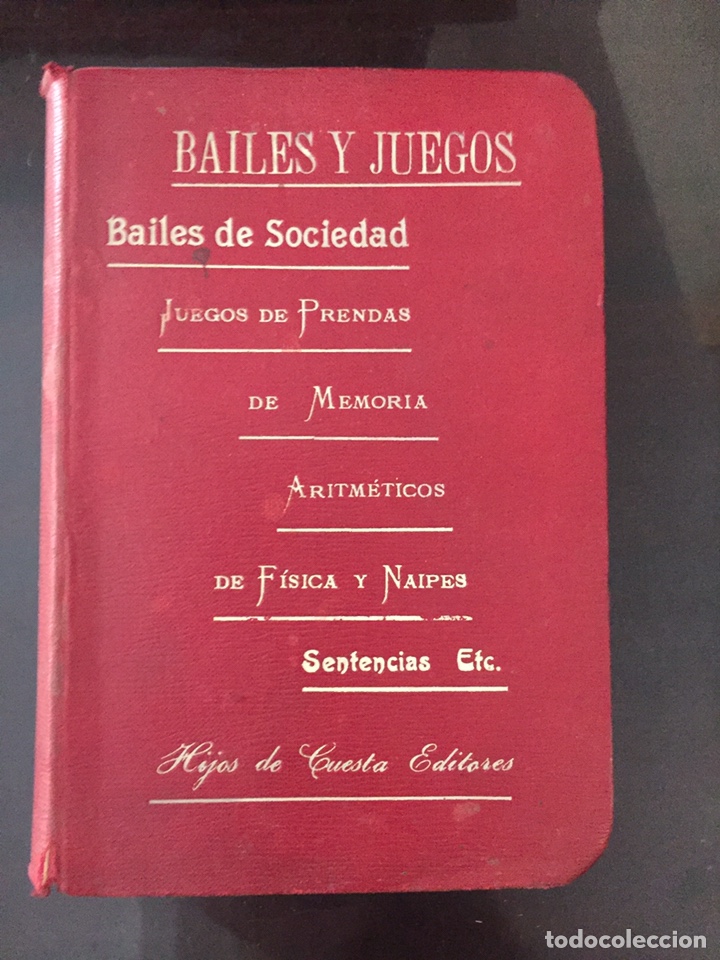 Libri antichi: Bailes y Juegos de sociedad, de prendas, memoria, aritm&eacute;ticos, de fisica y naipes 1906