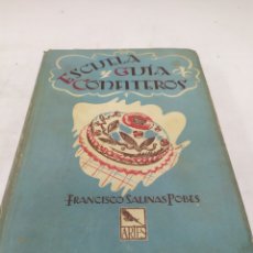 Libros antiguos: ESCUELA Y GUÍA DE CONFITEROS, EDITORIAL ARIES, 1933